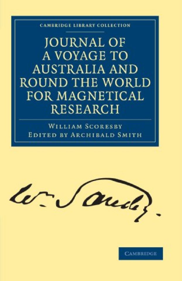 Journal of a Voyage to Australia, and Round the World for Magnetical Research