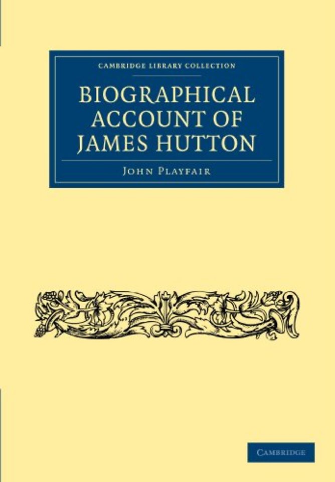 Biographical Account of James Hutton, M.D. F.R.S. Ed.