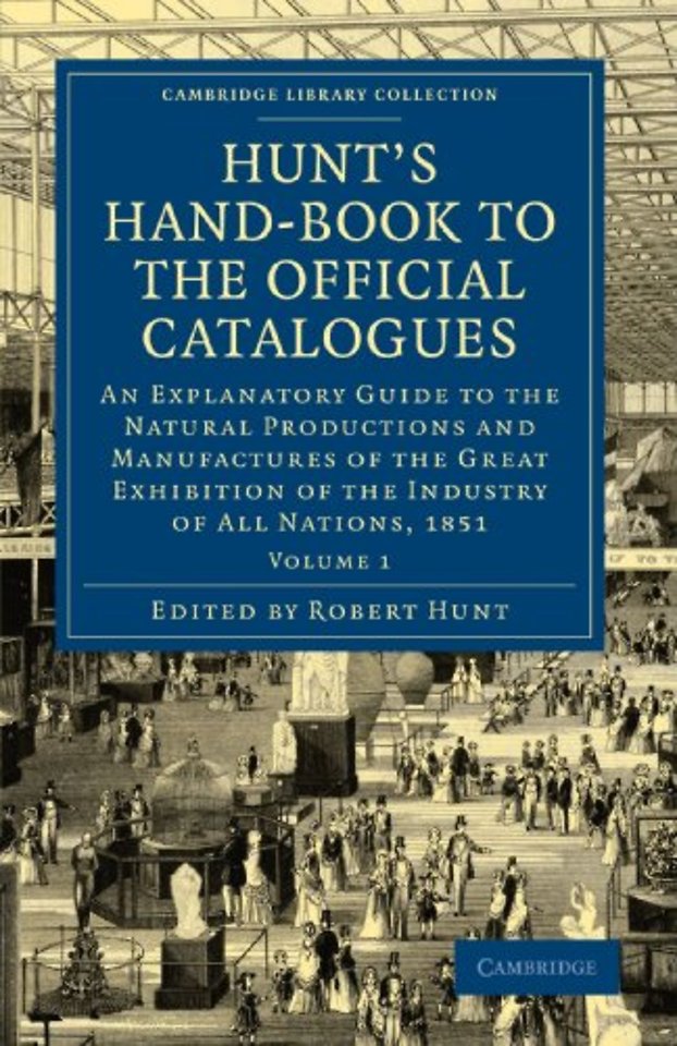 Hunt's Hand-Book to the Official Catalogues of the Great Exhibition