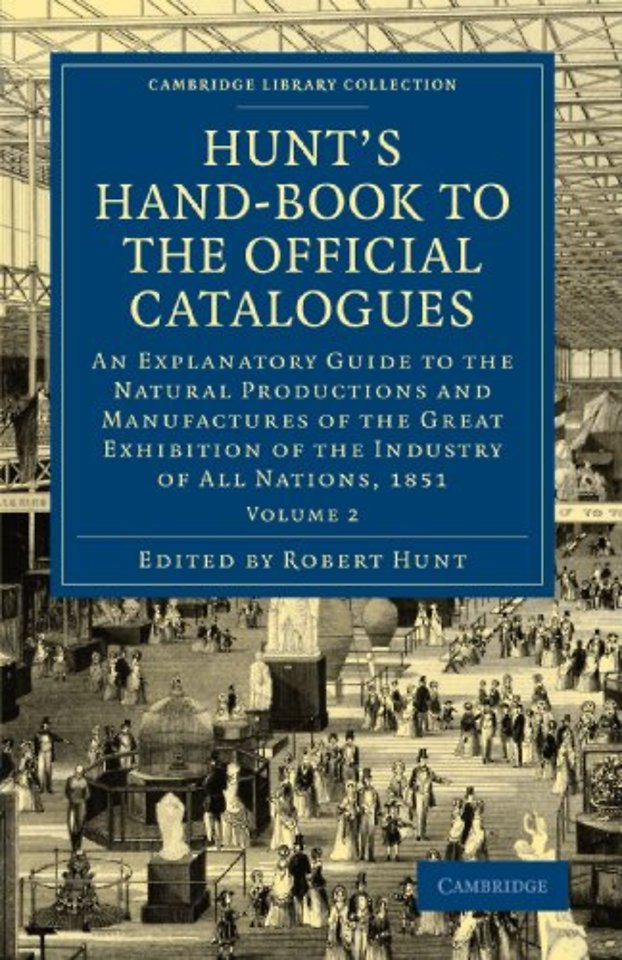 Hunt's Hand-Book to the Official Catalogues of the Great Exhibition