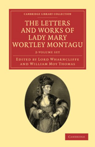 The Letters and Works of Lady Mary Wortley Montagu 2 Volume Paperback Set