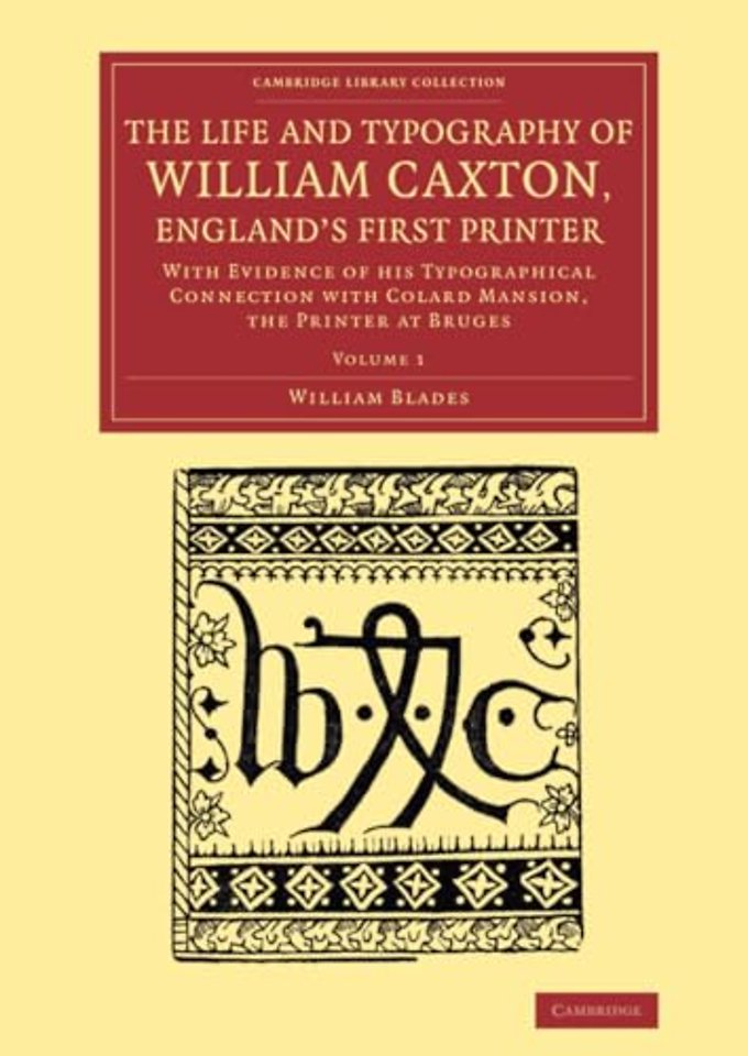 The Life and Typography of William Caxton, England's First Printer