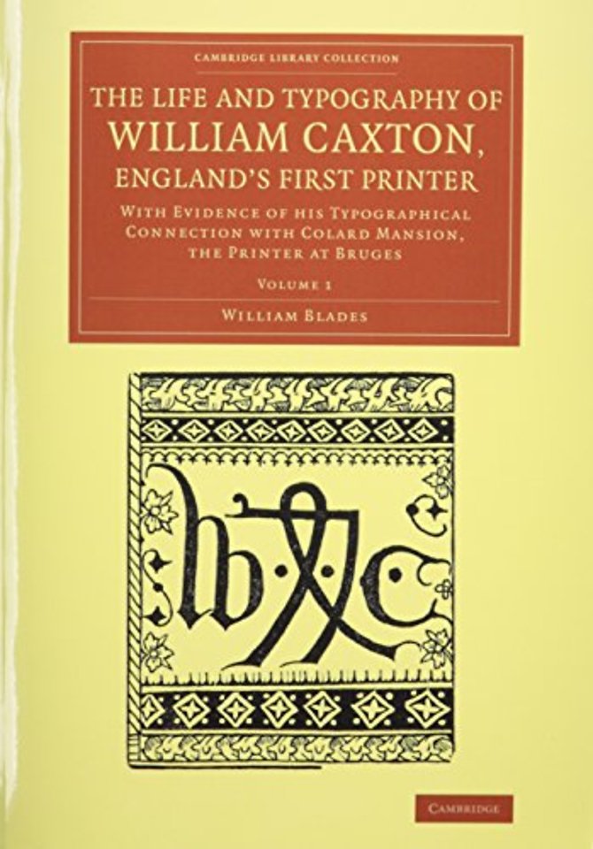 The Life and Typography of William Caxton, England's First Printer 2 Vol,ume Set