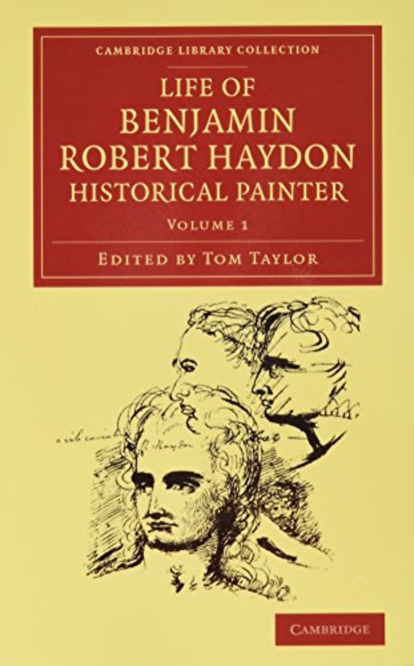 Life of Benjamin Robert Haydon, Historical Painter 3 Volume Set