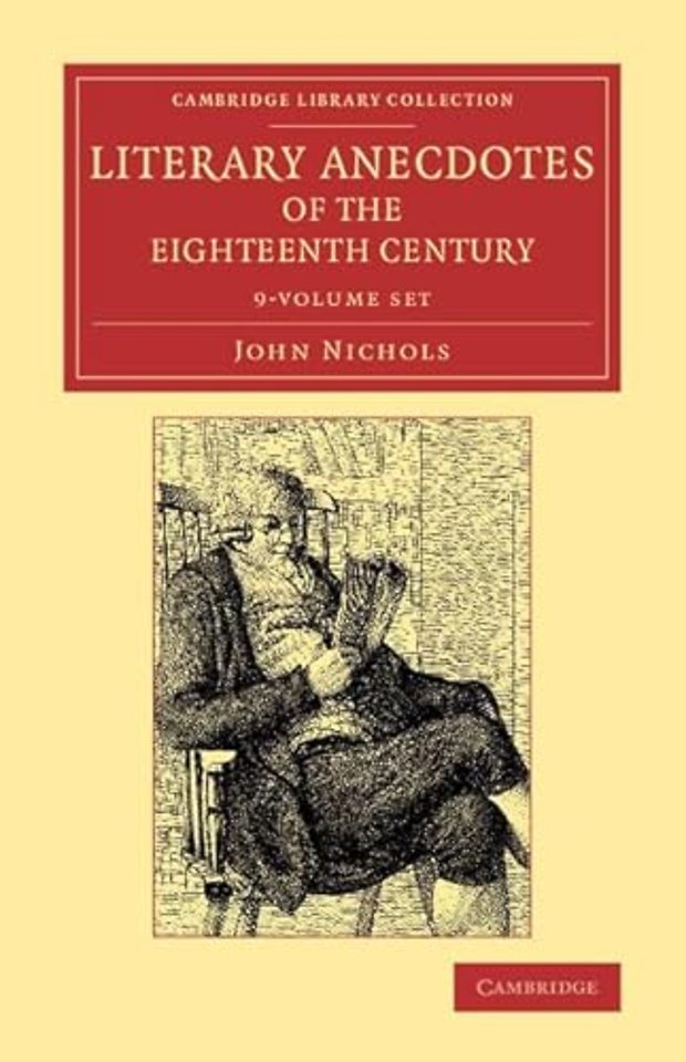 Literary Anecdotes of the Eighteenth Century 9 Volume Set