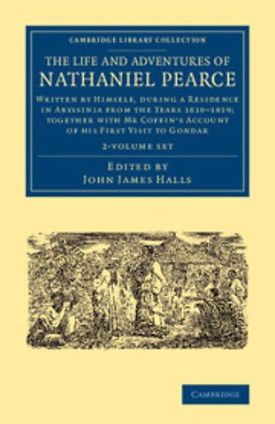 The Life and Adventures of Nathaniel Pearce 2 Volume Set