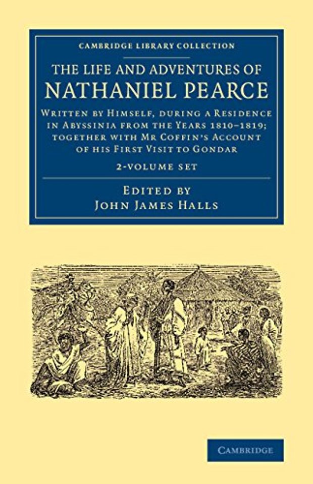 The Life and Adventures of Nathaniel Pearce 2 Volume Set