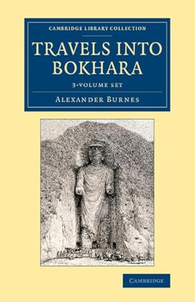 Travels into Bokhara 3 Volume Set