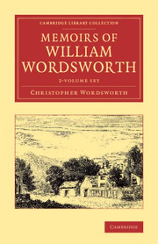 Memoirs of William Wordsworth 2 Volume Set