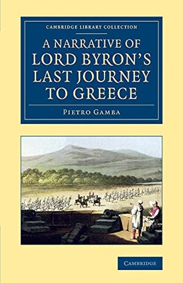 A Narrative of Lord Byron's Last Journey to Greece