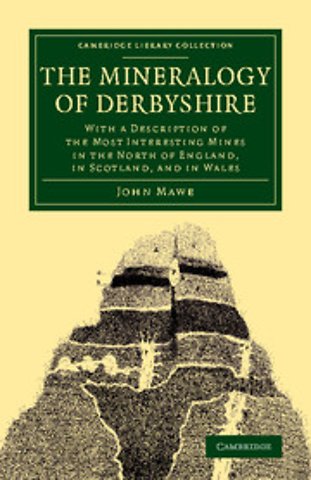 The Mineralogy of Derbyshire