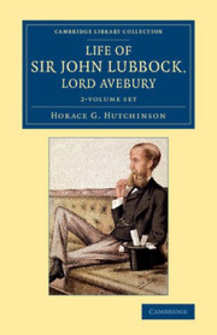 Life of Sir John Lubbock, Lord Avebury 2 Volume Set