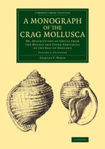 A Monograph of the Crag Mollusca