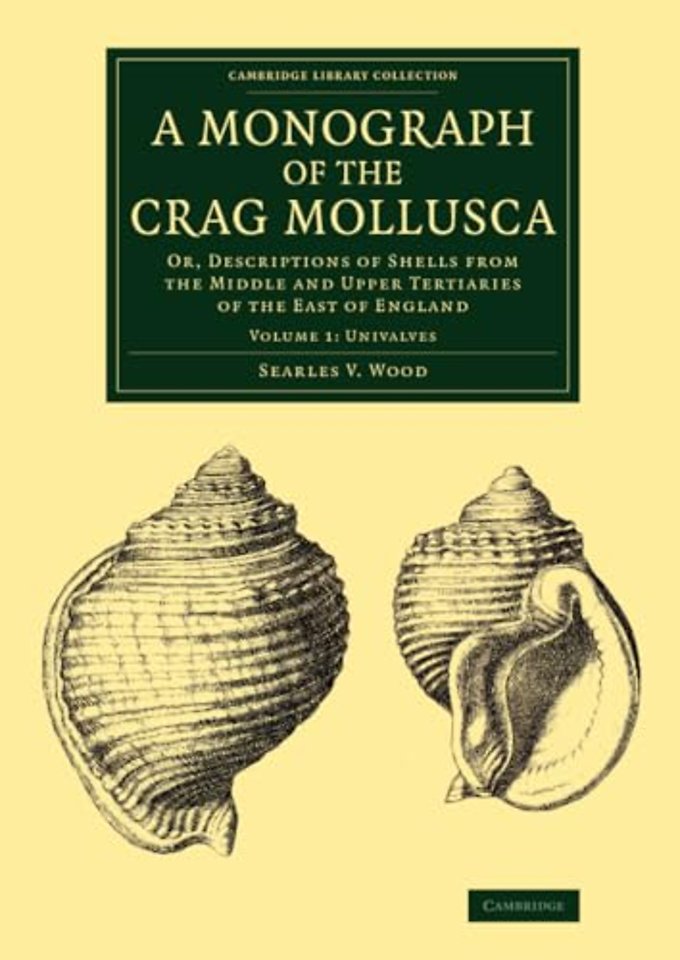 A Monograph of the Crag Mollusca