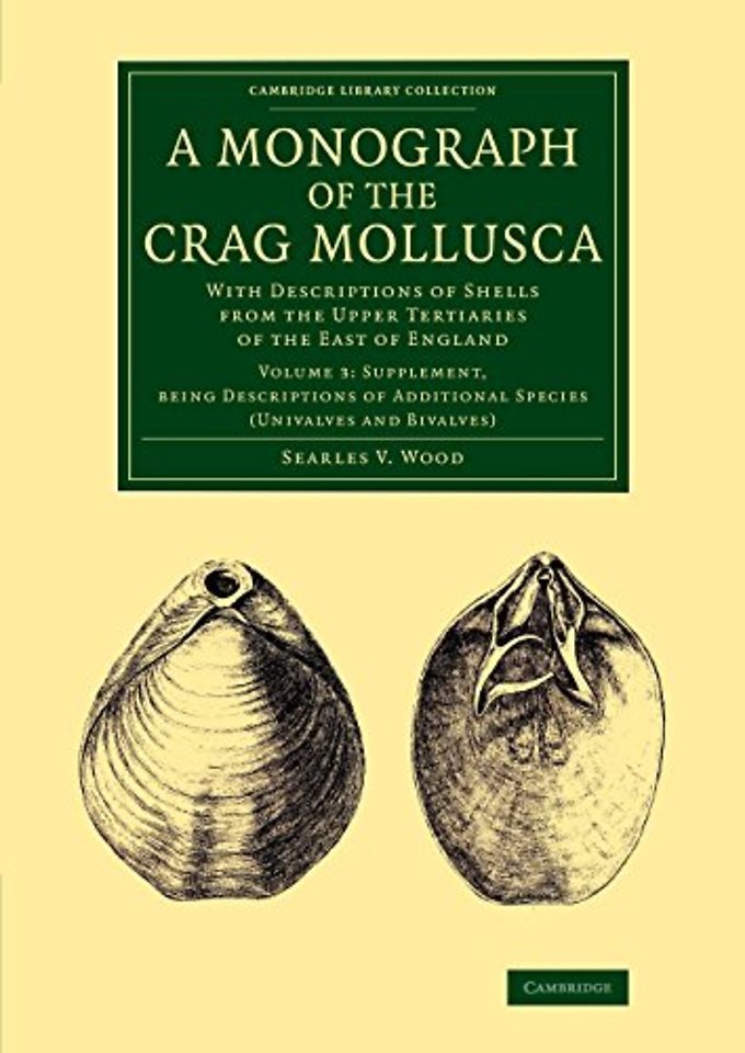 A Monograph of the Crag Mollusca