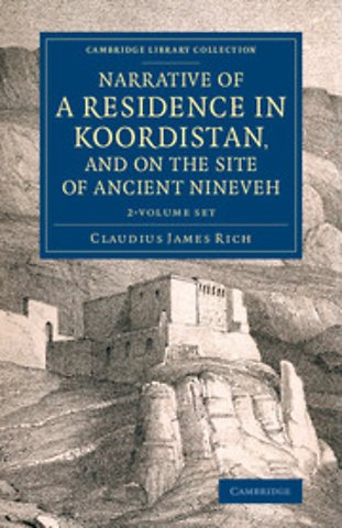 Narrative of a Residence in Koordistan, and on the Site of Ancient Nineveh 2 Volume set