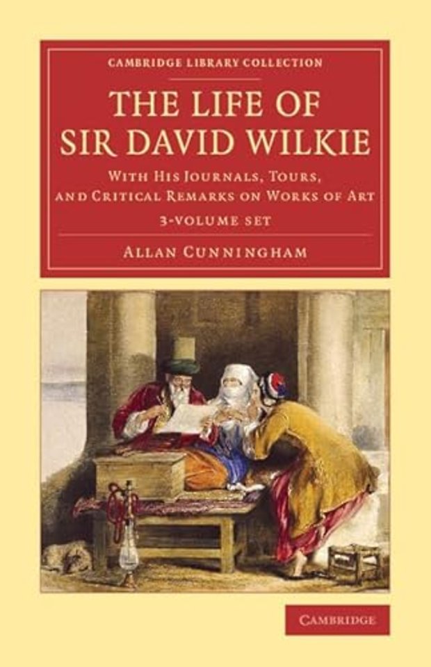 The Life of Sir David Wilkie 3 Volume Set