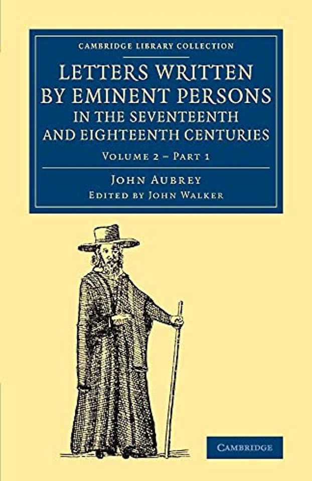 Letters Written by Eminent Persons in the Seventeenth and Eighteenth Centuries