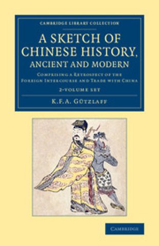 A Sketch of Chinese History, Ancient and Modern 2 Volume Set