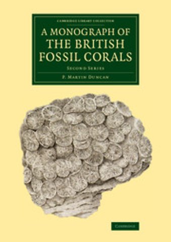 A Monograph of the British Fossil Corals