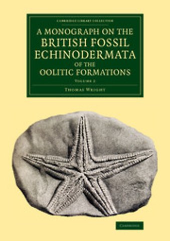 A Monograph on the British Fossil Echinodermata of the Oolitic Formations