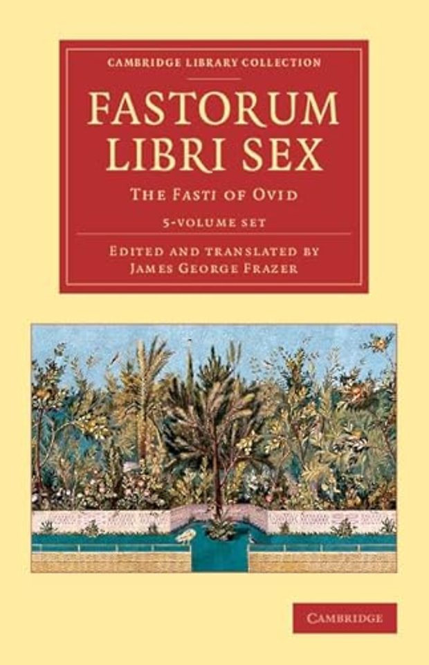 Fastorum libri sex 5 Volume Set