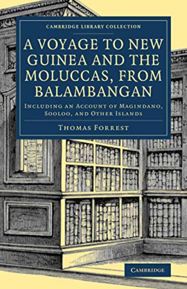 A Voyage to New Guinea and the Moluccas, from Balambangan