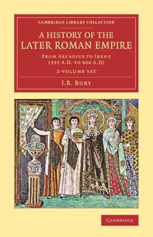 A History of the Later Roman Empire 2 Volume Set