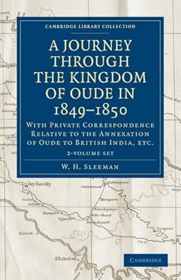 A Journey Through the Kingdom of Oude in 1849–1850 2 Volume Set
