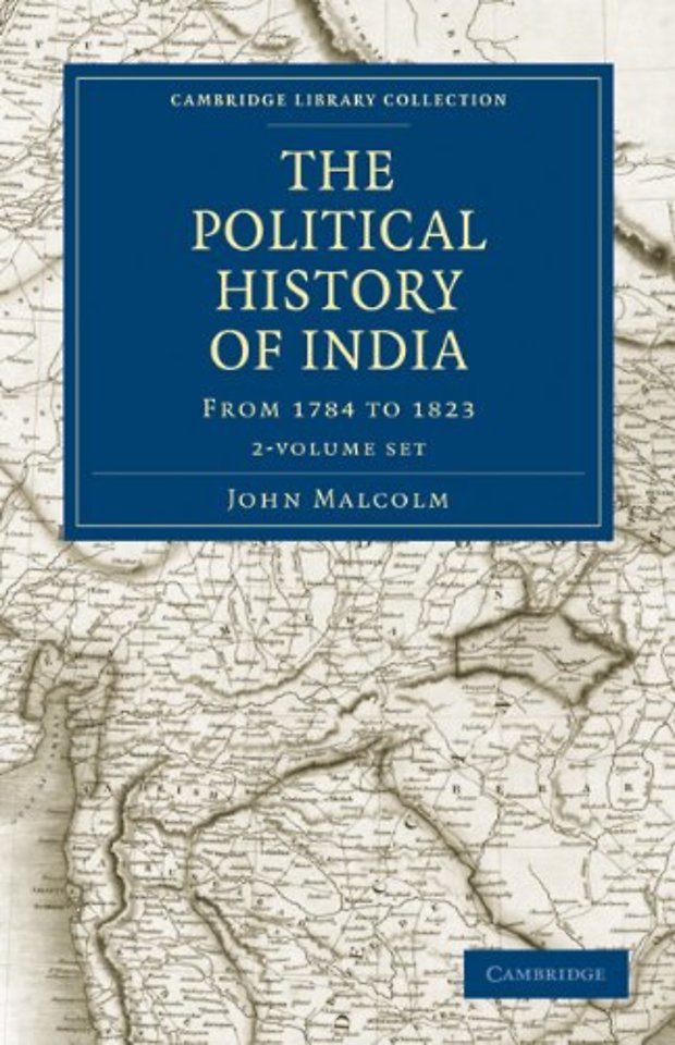 The Political History of India, from 1784 to 1823 2 Volume Set
