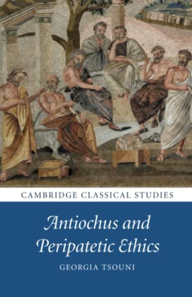 Antiochus and Peripatetic Ethics