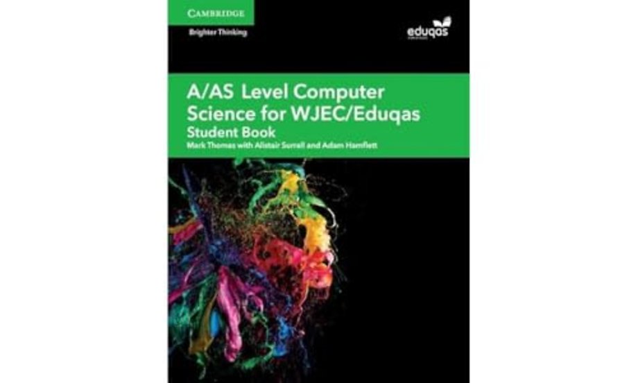 A/AS Level Computer Science for WJEC/Eduqas Student Book