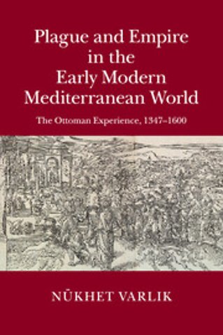 Plague and Empire in the Early Modern Mediterranean World