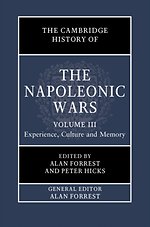 The Cambridge History of the Napoleonic Wars: Volume 3, Experience, Culture and Memory