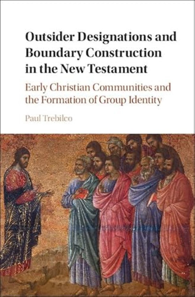 Outsider Designations and Boundary Construction in the New Testament