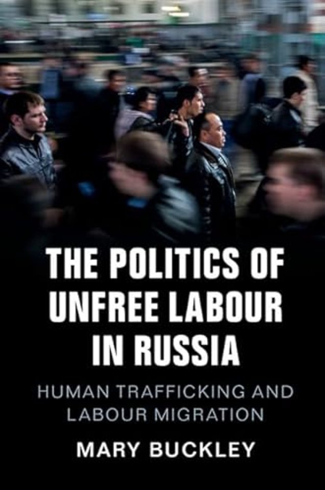 The Politics of Unfree Labour in Russia