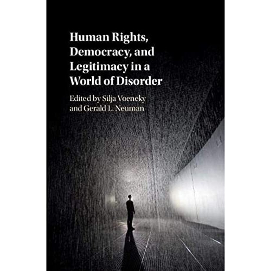 Human Rights, Democracy, and Legitimacy in a World of Disorder