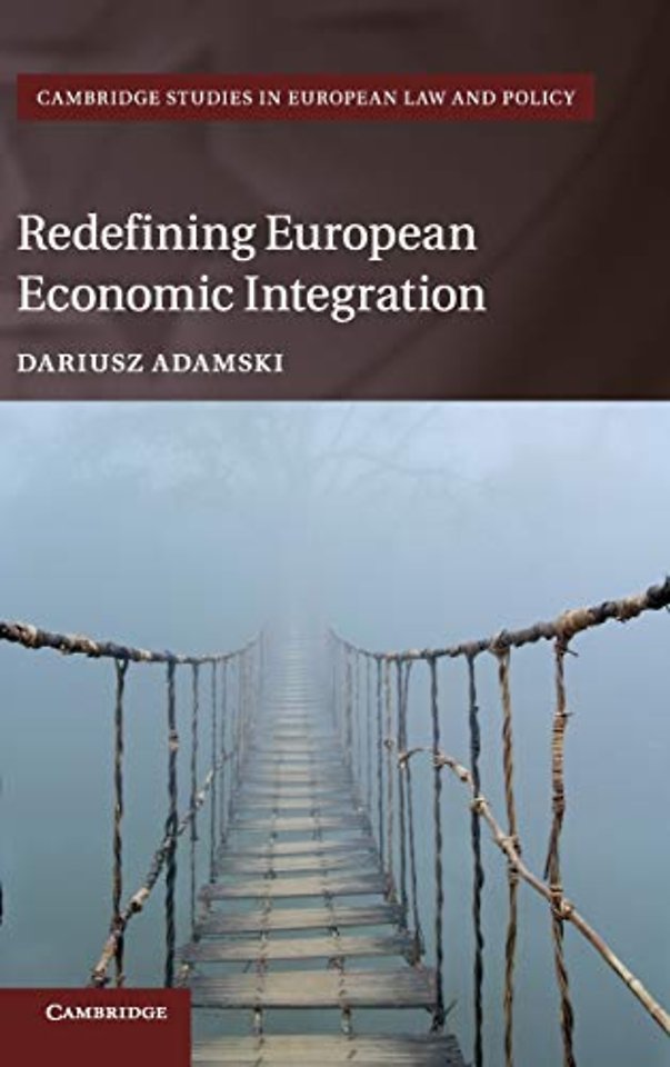 Redefining European Economic Integration
