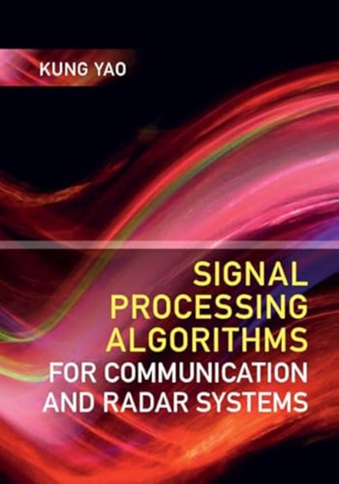 Signal Processing Algorithms for Communication and Radar Systems