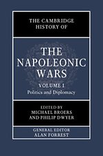 The Cambridge History of the Napoleonic Wars: Volume 1, Politics and Diplomacy
