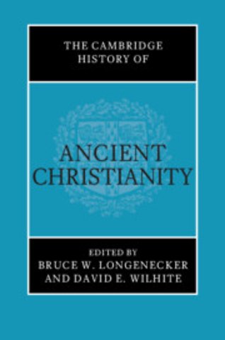 The Cambridge History of Ancient Christianity