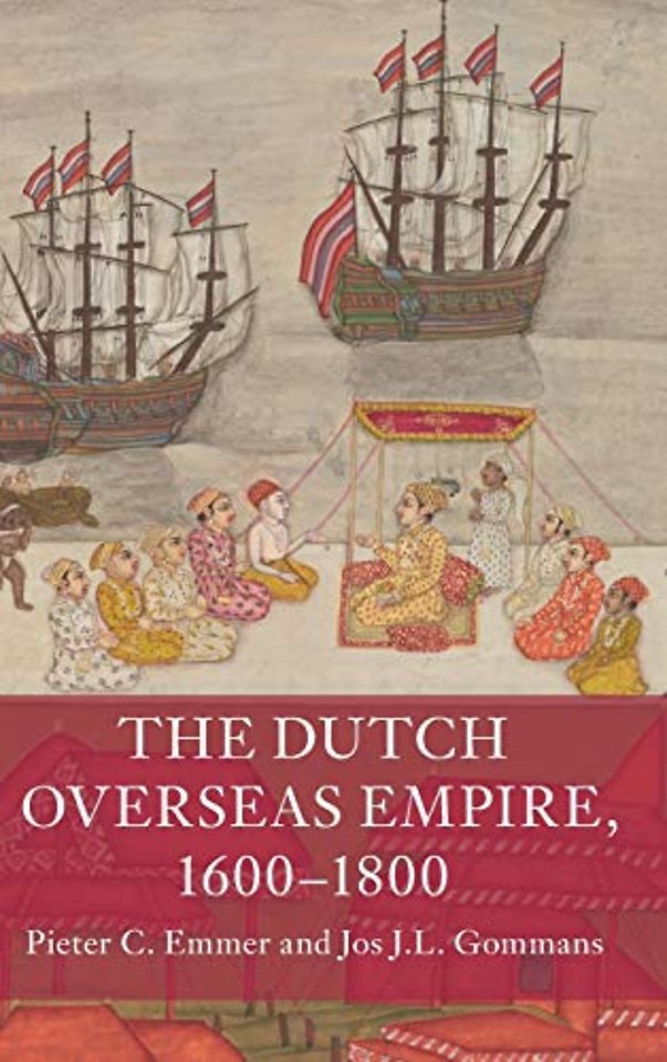 The Dutch Overseas Empire, 1600–1800