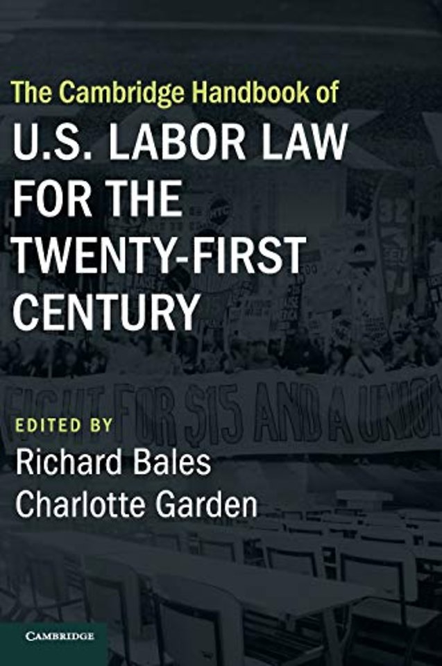 The Cambridge Handbook of U.S. Labor Law for the Twenty-First Century