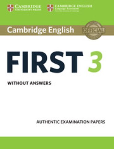 Cambridge English First 3 Student's Book without Answers