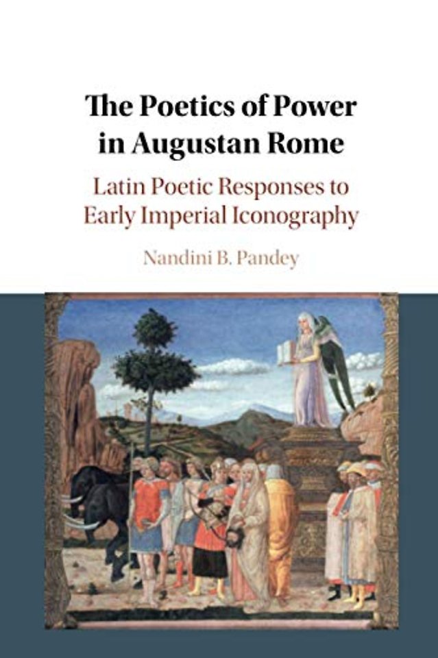 The Poetics of Power in Augustan Rome