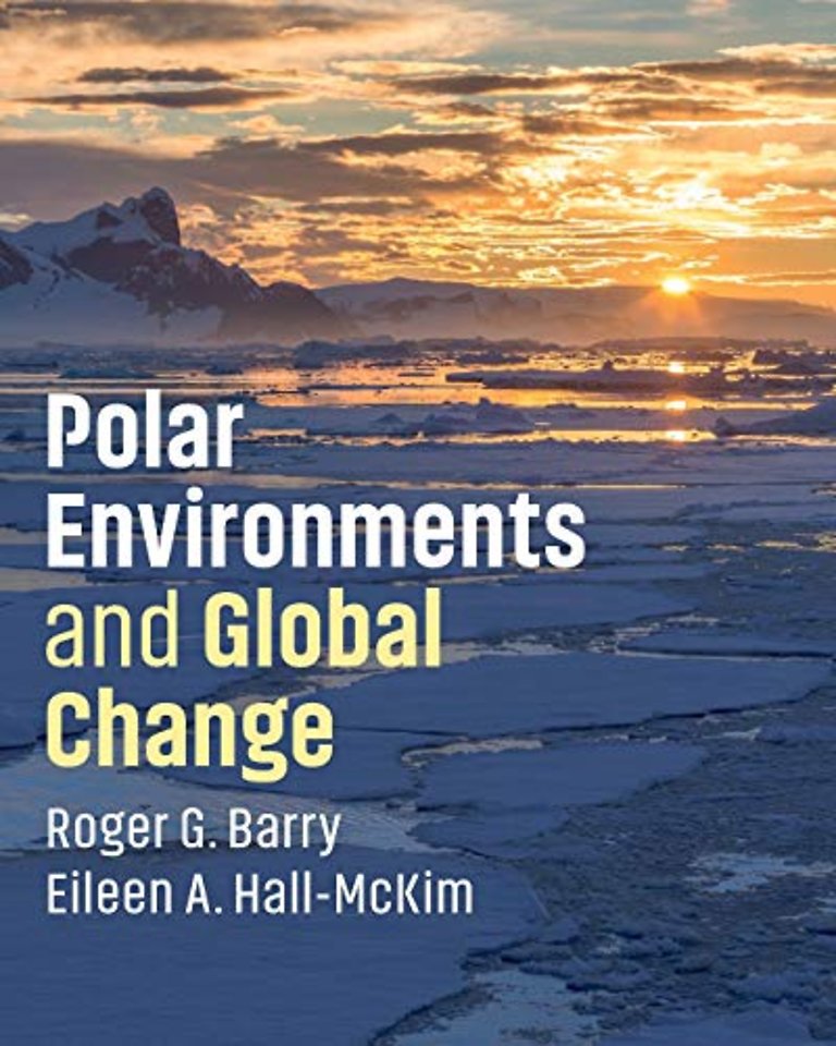 Polar Environments and Global Change