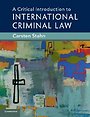 A Critical Introduction to International Criminal Law A Critical Introduction to International Criminal Law