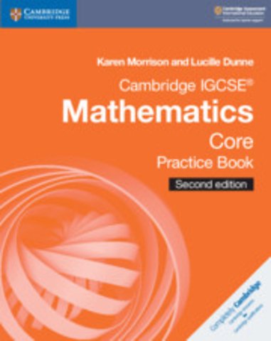 Cambridge IGCSE® Mathematics Core Practice Book