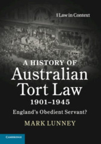 A History of Australian Tort Law 1901–1945