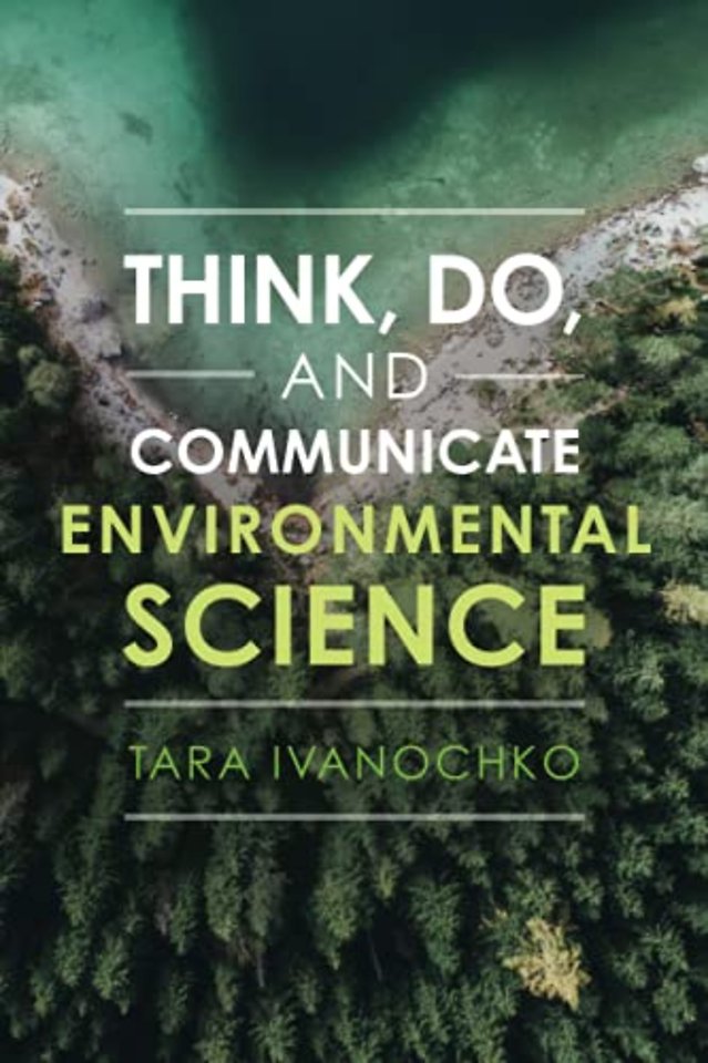 Think, Do, and Communicate Environmental Science